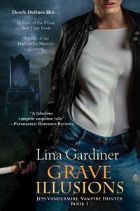 Grave Illusions (Jess Vandermire, Vampire Hunter)